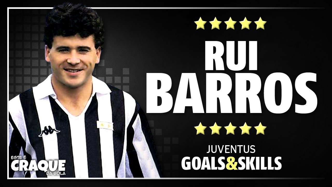RUI BARROS ○ Juventus ○ Mục tiêu & Kỹ năng - YouTube