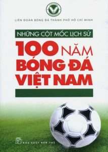 5 Cuốn Sách Hay Về Bóng Đá Việt Nam Sống Động Và Chân Thực - Vnwriter.net