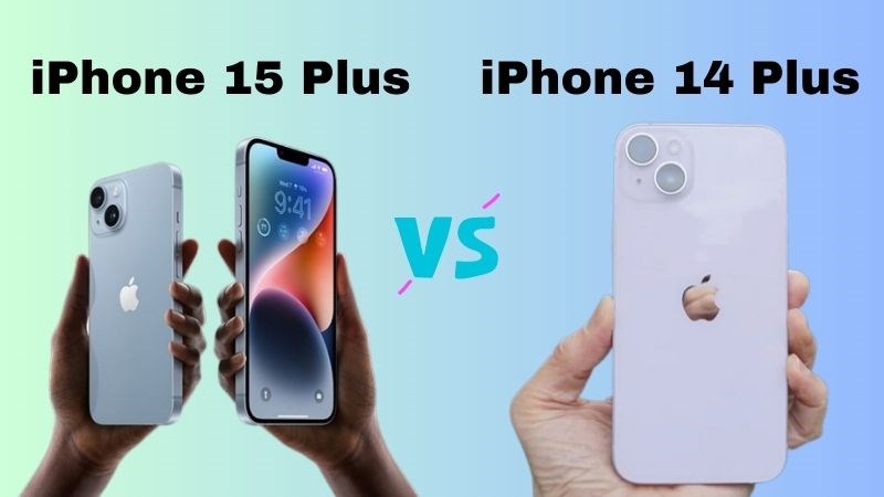 Cấu hình ở iPhone 14 Plus và 15 Plus sẽ có sự khác biệt rõ rệt